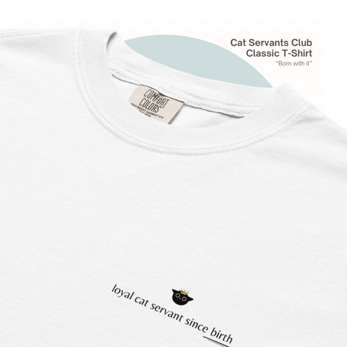 Born With It – Funny Cat Servant Unisex T-Shirt